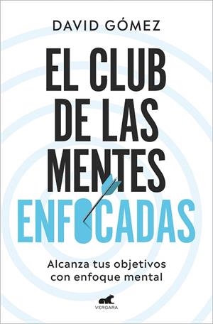 CLUB DE LAS MENTES ENFOCADAS, EL | 9788419248978 | GÓMEZ, DAVID | Llibreria Drac - Llibreria d'Olot | Comprar llibres en català i castellà online