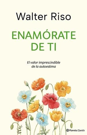 ENAMÓRATE DE TI (EDICIÓN ESPECIAL) | 9788408286011 | RISO, WALTER | Llibreria Drac - Llibreria d'Olot | Comprar llibres en català i castellà online