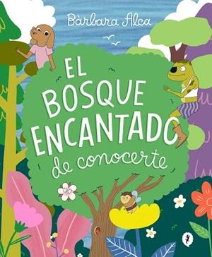 BOSQUE ENCANTADO DE CONOCERTE, EL | 9788418621826 | ALCA, BÁRBARA | Llibreria Drac - Llibreria d'Olot | Comprar llibres en català i castellà online