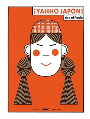 YAHHO JAPÓN! | 9788412782097 | OFFREDO, ÉVA | Llibreria Drac - Llibreria d'Olot | Comprar llibres en català i castellà online