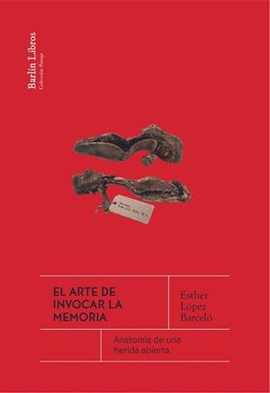 ARTE DE INVOCAR LA MEMORIA, EL | 9788412803228 | LÓPEZ BARCELÓ, ESTHER | Llibreria Drac - Llibreria d'Olot | Comprar llibres en català i castellà online