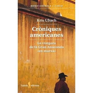 CRONIQUES AMERICANES | 9788412820126 | UBACH, KRIS | Llibreria Drac - Llibreria d'Olot | Comprar llibres en català i castellà online