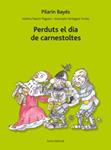 PERDUTS EL DIA DE CARNESTOLTES | 9788497664585 | BAYES, PILARIN | Llibreria Drac - Librería de Olot | Comprar libros en catalán y castellano online