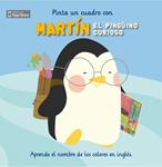 PINTA UN CUADRO CON MARTÍN EL PINGÜINO CURIOSO | 9788448834012 | ESCLETXA; CASSANY, MIA | Llibreria Drac - Llibreria d'Olot | Comprar llibres en català i castellà online