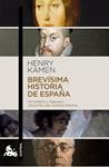 BREVÍSIMA HISTORIA DE ESPAÑA | 9788467044041 | KAMEN, HENRY | Llibreria Drac - Llibreria d'Olot | Comprar llibres en català i castellà online