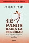 12 PASOS HACIA LA FELICIDAD | 9788498677034 | PARIS, CARMELA | Llibreria Drac - Librería de Olot | Comprar libros en catalán y castellano online