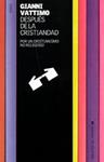 DESPUES DE LA CRISTIANIDAD | 9788449314926 | VATTIMO, GIANNI | Llibreria Drac - Llibreria d'Olot | Comprar llibres en català i castellà online