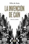 INVENCIÓN DE CAIN, LA | 9788499924700 | AZUA, FELIX DE | Llibreria Drac - Llibreria d'Olot | Comprar llibres en català i castellà online