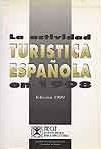 ACTIVIDAD TURISTICA EN ESPAÑA EN 1998, LA | 9788492258222 | Llibreria Drac - Llibreria d'Olot | Comprar llibres en català i castellà online