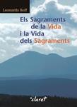 SAGRAMENTS DE LA VIDA I LA VIDA DELS SAGRAMENTS, ELS | 9788498462111 | BOFF, LEONARDO | Llibreria Drac - Librería de Olot | Comprar libros en catalán y castellano online