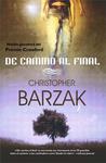 DE CAMINO AL FINAL | 9788498005448 | BARZAK, CHRISTOPHER | Llibreria Drac - Llibreria d'Olot | Comprar llibres en català i castellà online