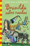 BRUNILDA SOBRE RUEDAS | 9788498016178 | OWEN, LAURA;PAUL, KORKY | Llibreria Drac - Llibreria d'Olot | Comprar llibres en català i castellà online