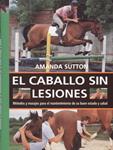 CABALLO SIN LESIONES, EL | 9788495376589 | SUTTON, AMANDA | Llibreria Drac - Llibreria d'Olot | Comprar llibres en català i castellà online