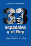 33 ESPAÑOLES Y EL REY | 9788427035041 | GARCIA RETUERTA, CARLOS | Llibreria Drac - Librería de Olot | Comprar libros en catalán y castellano online