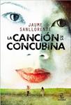 CANCION DE LA CONCUBINA, LA | 9788467036800 | SANLLORENTE, JAUME | Llibreria Drac - Llibreria d'Olot | Comprar llibres en català i castellà online