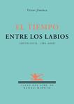 TIEMPO ENTRE LOS LABIOS | 9788484724476 | JIMENEZ, VICTOR | Llibreria Drac - Llibreria d'Olot | Comprar llibres en català i castellà online