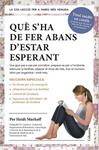 QUÈ S'HA DE FER ABANS D'ESTAR ESPERANT | 9788466418515 | MURKOFF, HEIDI | Llibreria Drac - Llibreria d'Olot | Comprar llibres en català i castellà online