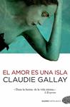 AMOR ES UNA ISLA, EL | 9788415355083 | GALLAY, CLAUDIE | Llibreria Drac - Librería de Olot | Comprar libros en catalán y castellano online