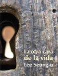 OTRA CARA DE LA VIDA, LA | 9788492979127 | SEUNG YU, LEE | Llibreria Drac - Llibreria d'Olot | Comprar llibres en català i castellà online