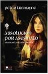 ABSOLUCION POR ASESINATO | 9788435035859 | TREMAYNE, PETER | Llibreria Drac - Llibreria d'Olot | Comprar llibres en català i castellà online