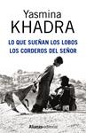 LO QUE SUEÑAN LOS LOBOS / LOS CORDEROS DEL SEÑOR | 9788420695136 | KHADRA, YASMINA | Llibreria Drac - Llibreria d'Olot | Comprar llibres en català i castellà online