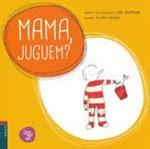 MAMA, JUGEM? | 9788447927258 | SANTANA BIGAS, EVA | Llibreria Drac - Librería de Olot | Comprar libros en catalán y castellano online