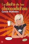 DIETA DE LAS CHOCOADICTAS, LA | 9788466322454 | MATTHEWS, CAROLE | Llibreria Drac - Librería de Olot | Comprar libros en catalán y castellano online