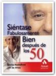 SIENTASE FABULOSAMENTE BIEN DESPUES DE LOS 50 | 9788497351539 | HUNNIFORD, GLORIA/ VRIES, JAN DE | Llibreria Drac - Llibreria d'Olot | Comprar llibres en català i castellà online