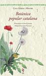 BOTÀNICA POPULAR CATALANA | 9788494256462 | GOMIS, CELS | Llibreria Drac - Librería de Olot | Comprar libros en catalán y castellano online