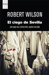 CIEGO DE SEVILLA, EL | 9788490060070 | WILSON, ROBERT | Llibreria Drac - Llibreria d'Olot | Comprar llibres en català i castellà online