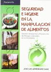 SEGURIDAD E HIGIENE EN LA MANIPULACION DE ALIMENTOS | 9788497326827 | ARMENDARIZ, JOSE LUIS | Llibreria Drac - Llibreria d'Olot | Comprar llibres en català i castellà online