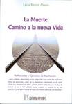 MUERTE, LA: CAMINO A LA NUEVA VIDA | 9788479104801 | RATERA, LUCIA | Llibreria Drac - Librería de Olot | Comprar libros en catalán y castellano online