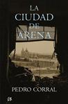 CIUDAD DE ARENA, LA | 9788476698662 | CORRAL, PEDRO | Llibreria Drac - Librería de Olot | Comprar libros en catalán y castellano online