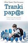 TRANKI PAPAS | 9788497545976 | TAUSTE, OLIVER;CERVANTES, PERE | Llibreria Drac - Llibreria d'Olot | Comprar llibres en català i castellà online