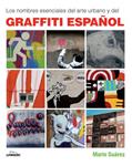 NOMBRES ESENCIALES DEL ARTE URBANO Y DEL GRAFFITI ESPAÑOL | 9788497857659 | SUAREZ, MARIO | Llibreria Drac - Librería de Olot | Comprar libros en catalán y castellano online