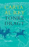 CARTA AL REY TE | 9788478449118 | DRAGT, TONKE | Llibreria Drac - Llibreria d'Olot | Comprar llibres en català i castellà online