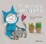 SI YO FUERA UN GATO | 9788498713824 | SANCHEZ IBARZABAL, PALOMA | Llibreria Drac - Librería de Olot | Comprar libros en catalán y castellano online