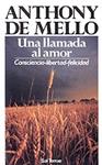 LLAMADA AL AMOR, UNA | 9788429309232 | MELLO, ANTHONY DE | Llibreria Drac - Llibreria d'Olot | Comprar llibres en català i castellà online