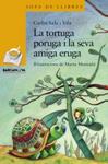 TORTUGA PORUGA I LA SEVA AMIGA ERUGA, LA | 9788448929084 | SALA, CARLES | Llibreria Drac - Llibreria d'Olot | Comprar llibres en català i castellà online