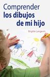 COMPRENDER LOS DIBUJOS DE MI HIJO | 9788415968528 | LANGEVIN, BRIGITTE | Llibreria Drac - Llibreria d'Olot | Comprar llibres en català i castellà online