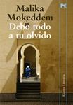 DEBO TODO A TU OLVIDO | 9788420651620 | MOKEDDEM, MALIKA | Llibreria Drac - Llibreria d'Olot | Comprar llibres en català i castellà online