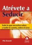 ATREVETE A SEDUCIR | 9788497350563 | EVERETT, FLIC | Llibreria Drac - Librería de Olot | Comprar libros en catalán y castellano online