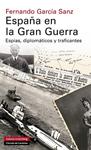 ESPAÑA EN LA GRAN GUERRA | 9788415863830 | GARCÍA SANZ, FERNANDO | Llibreria Drac - Llibreria d'Olot | Comprar llibres en català i castellà online