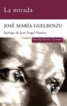 MIRADA, LA | 9788498413977 | GUELBENZU, JOSE MARIA | Llibreria Drac - Librería de Olot | Comprar libros en catalán y castellano online