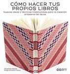 CÓMO HACER TUS PROPIOS LIBROS | 9788425228414 | RIVERS, CHARLOTTE | Llibreria Drac - Llibreria d'Olot | Comprar llibres en català i castellà online