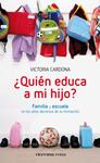 QUIÉN EDUCA A MI HIJO | 9788492819980 | CARDONA, VICTORIA | Llibreria Drac - Librería de Olot | Comprar libros en catalán y castellano online