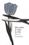 QUE NADIE TE SALVE LA VIDA | 9788426421104 | COMPANY, FLAVIA | Llibreria Drac - Llibreria d'Olot | Comprar llibres en català i castellà online