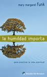 HUMILDAD IMPORTA, LA | 9788433023322 | FUNK, MARY MARGARET | Llibreria Drac - Llibreria d'Olot | Comprar llibres en català i castellà online