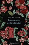 SECRETOS DE LA FELICIDAD, LOS | 9788491041566 | DUNN, SARAH | Llibreria Drac - Librería de Olot | Comprar libros en catalán y castellano online