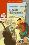 OSVALD I L'ELEFANTCELLO, L' | 9788448929077 | FERNANDEZ, TXUS | Llibreria Drac - Librería de Olot | Comprar libros en catalán y castellano online